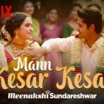 Mann Kesar Kesar Lyrics | Meenakshi Sundareshwar