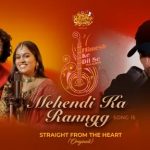 Mehendi Ka Ranngg Lyrics | Nihal Tauro | Sayli Kamble