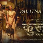 Pal Itna Mera Lyrics | Kurup