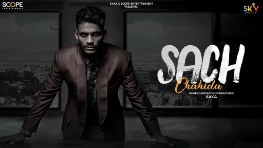 Sach Chahida Lyrics | Kaka