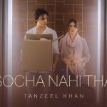 Socha Nahi Tha| Tanzeel Khan