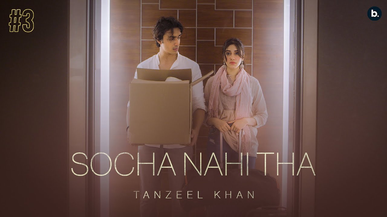 Socha Nahi Tha| Tanzeel Khan