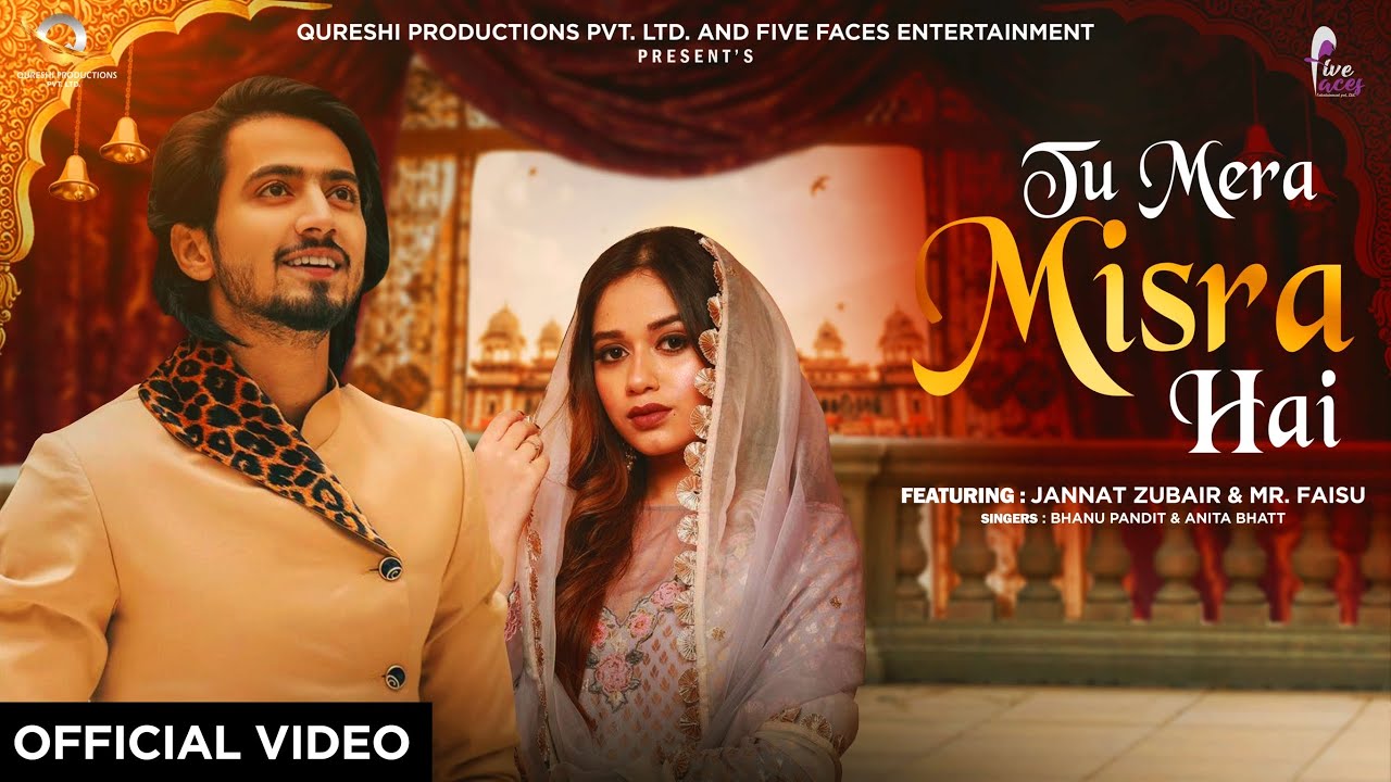 Tu Mera Misra Hai Lyrics – Jannat Zubair & Mr. Faisu