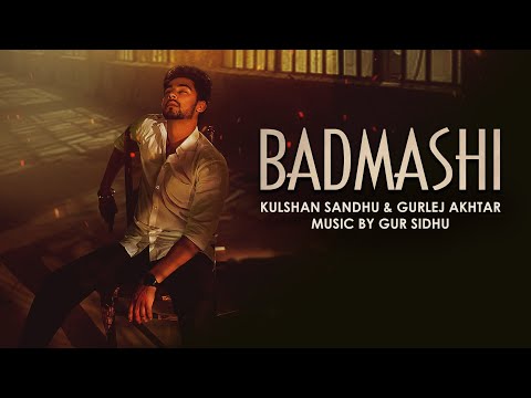 Badmashi Lyrics – Kulshan Sandhu & Gurlej Akhtar