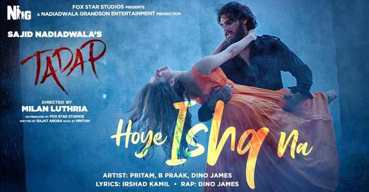 Hoye Ishq Na Lyrics | Tadap