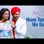 Hum Tere Ho Gaye Lyrics – Before You Die | Jubin Nautiyal