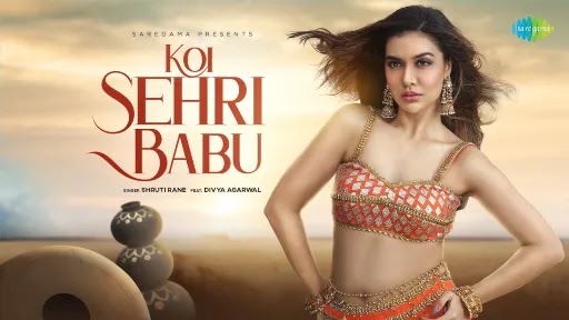 Koi Sehri Babu Lyrics | Shruti Rane