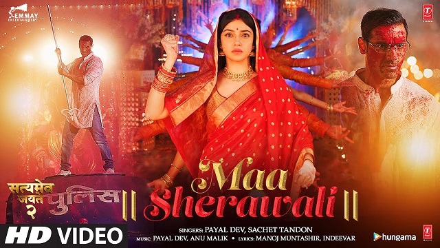 Maa Sherawali Lyrics | Satyameva Jayate 2