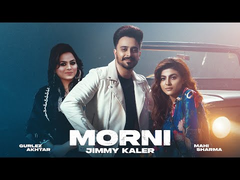 Morni Lyrics – Jimmy Kaler & Gurlez Akhtar