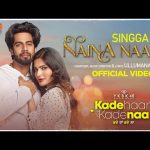 Naina Naal Lyrics – Kade Haan Kade Naa | Singga