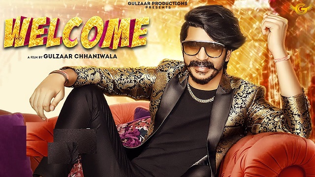 Welcome Lyrics – Gulzaar Chhaniwala