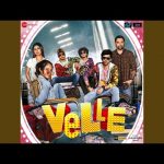 Yaaron Ka Bulaava Lyrics – Velle