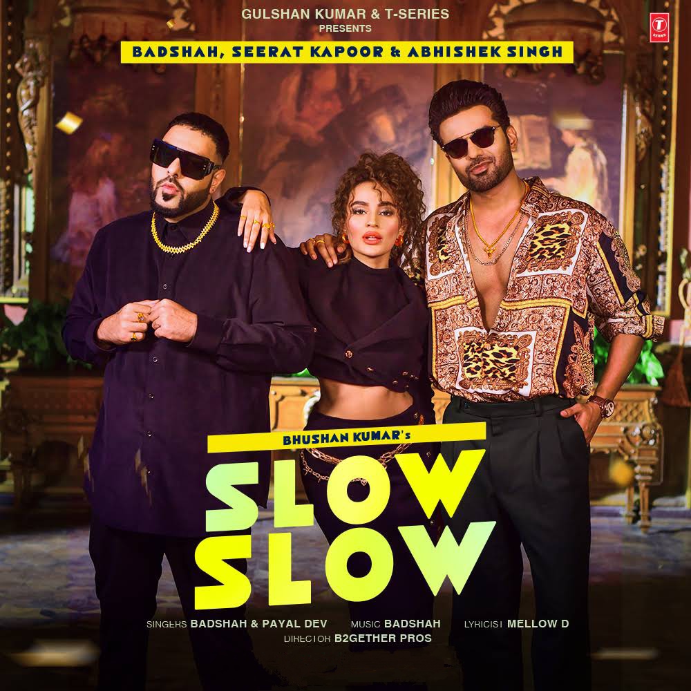 SLOW SLOW Lyrics – Badshah & Payal Dev