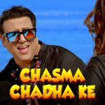 Chasma Chadha Ke Lyrics | Govinda