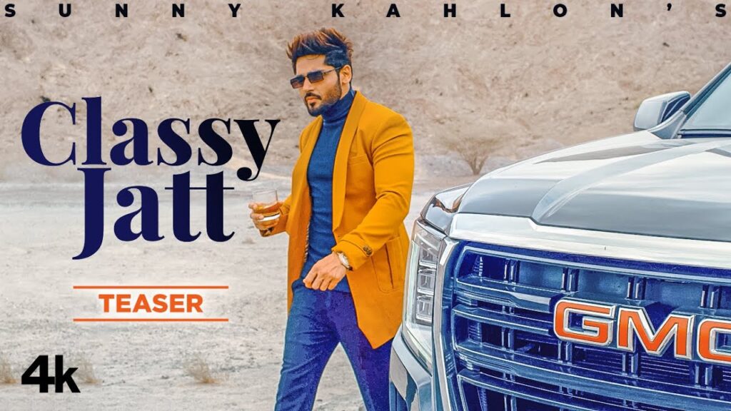 Classy Jatt Lyrics – Sunny Kahlon