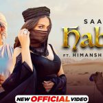 Habibi Lyrics – Saajz ft Himanshi Khurana