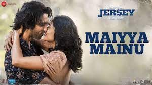 MAIYYA MAINU LYRICS – Jersey | Sachet Tandon