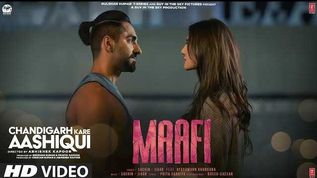 Maafi Lyrics | Chandigarh Kare Aashiqui