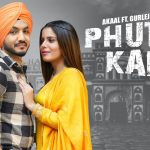 Phutte Kam Lyrics – Akaal & Gurlej Akhtar