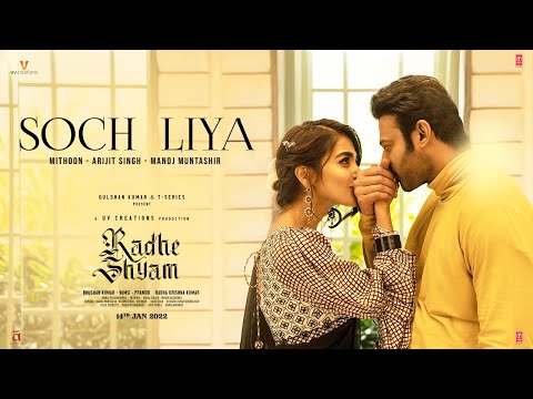 Soch Liya Lyrics – Radhe Shyam | Arijit Singh