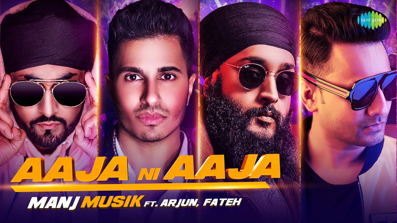 Aaja Ni Aaja Lyrics – Manj Musik, Arjun & Fateh