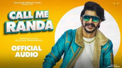 CALL ME RANDA Lyrics – GULZAAR CHHANIWALA