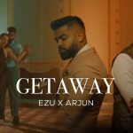 Getaway Lyrics - Ezu | Arjun