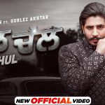 Hul Chul Lyrics – Korala Maan Ft. Gurlez Akhtar