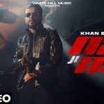 Na Ji Na Lyrics – Khan Bhaini