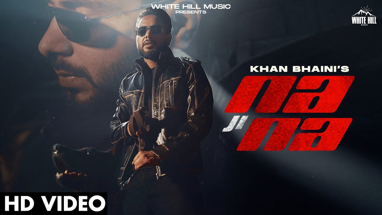 Na Ji Na Lyrics – Khan Bhaini