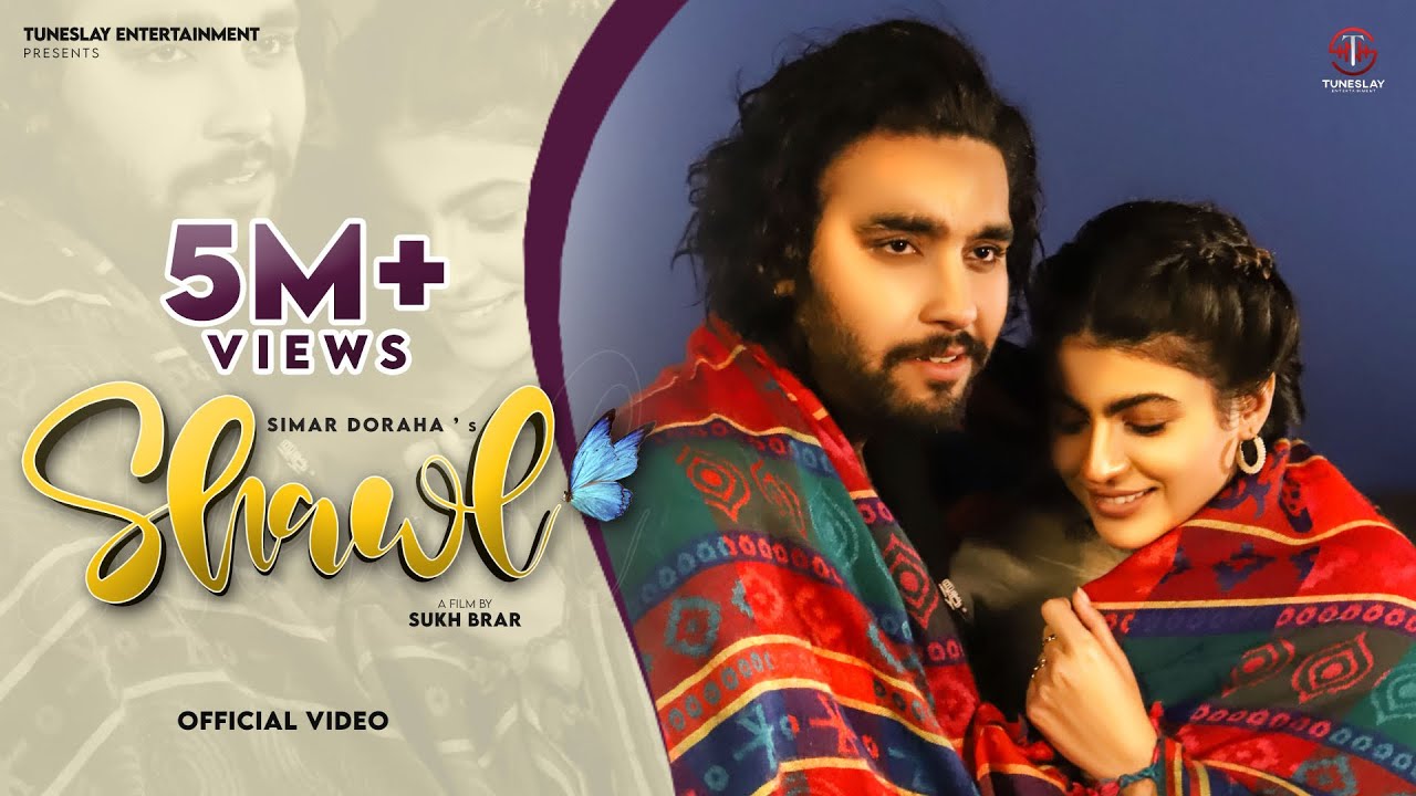 Shawl Lyrics – Simar Dorraha