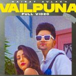 Vailpuna Lyrics – Hairat Aulakh – Gurlez Akhtar