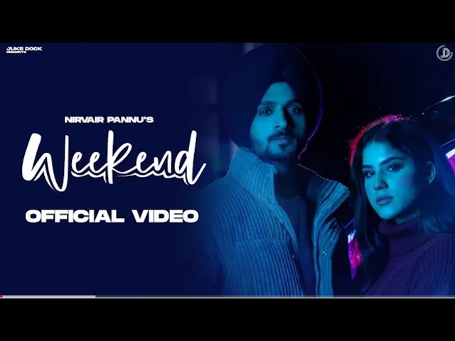 WEEKEND LYRICS » NIRVAIR PANNU Ft. Aveera Singh Masson