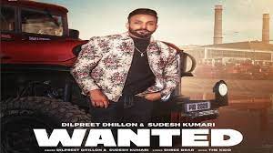 Wanted Lyrics – Dilpreet Dhillon – Sudesh Kumari