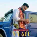 Vyah Lyrics – Varinder Brar