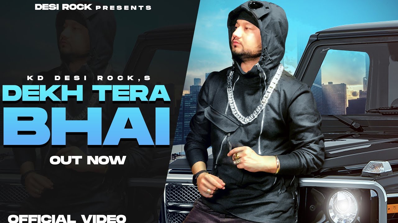 Dekh Tera Bhai Lyrics – KD Desi Rock