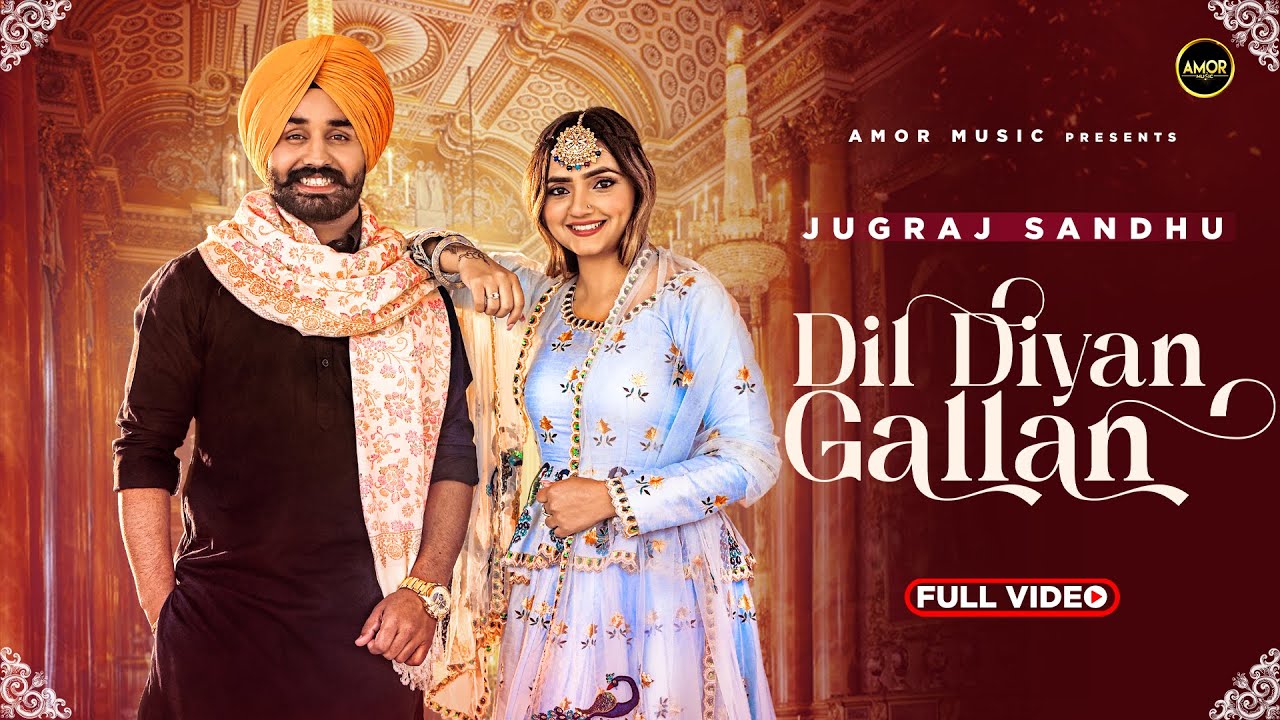 Dil Diyan Gallan Lyrics – Jugraj Sandhu