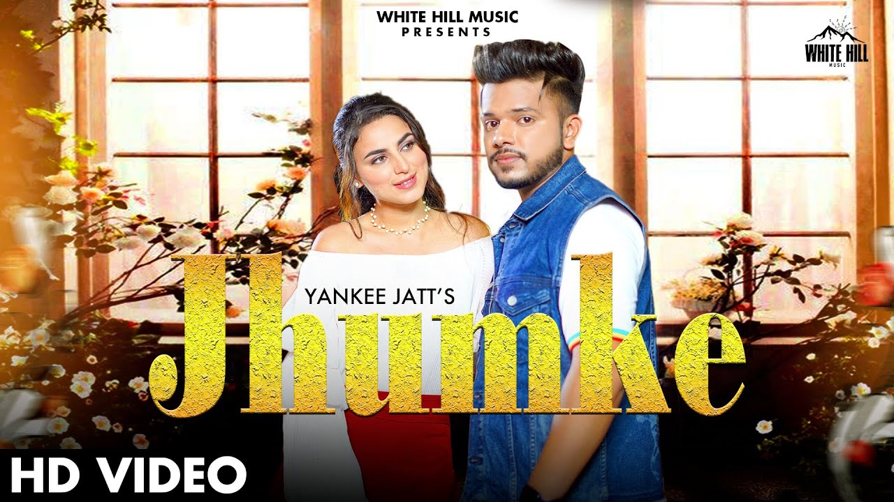 Jhumke Lyrics – Yankee Jatt