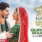 Main Viyah Nahi Karona Tere Naal Lyrics Gurnam Bhullar