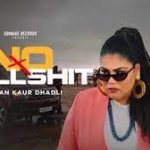 No Bullshit Lyrics – Simiran Kaur Dhadli