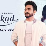 Aakad Lyrics – Kamal Khaira