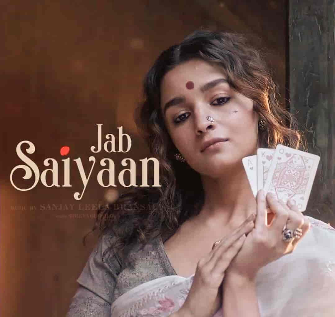 Jab Saiyaan Lyrics – Gangubai Kathiawadi