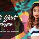 Kaali Shirt Waleyaa Lyrics – Simran Raj