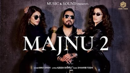 MAJNU 2 LYRICS- MIKA SINGH