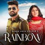 Rainbow Lyrics – Khasa Aala Chahar