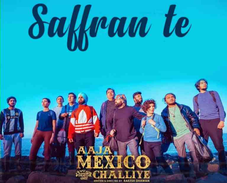 SAFFRAN TE LYRICS – Aaja Mexico Chaliye – Ammy Virk