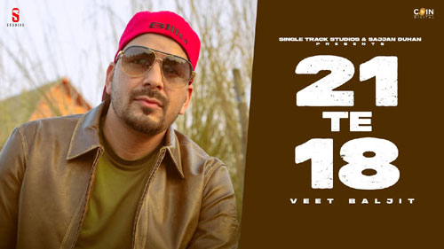 21 Te 18 Lyrics – Veet Baljit