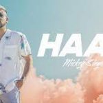 Haan Lyrics – Mickey Singh