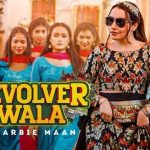 Revolver Wala Lyrics – Barbie Maan