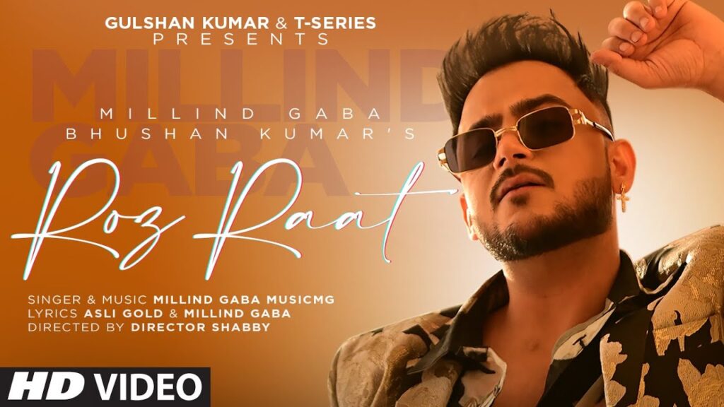 Roz Raat Lyrics – Millind Gaba